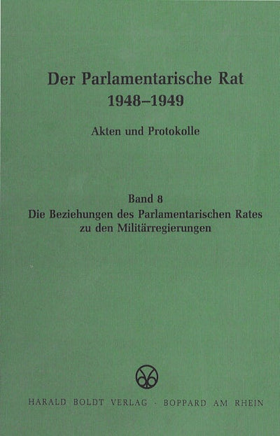 Die Beziehungen des Parlamentarischen Rates zu den Militärregierungen