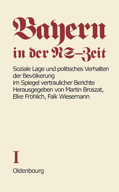 Soziale Lage und politisches Verhalten der Bevölkerung im Spiegel vertraulicher Berichte