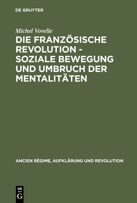 Die Französische Revolution - Soziale Bewegung und Umbruch der Mentalitäten