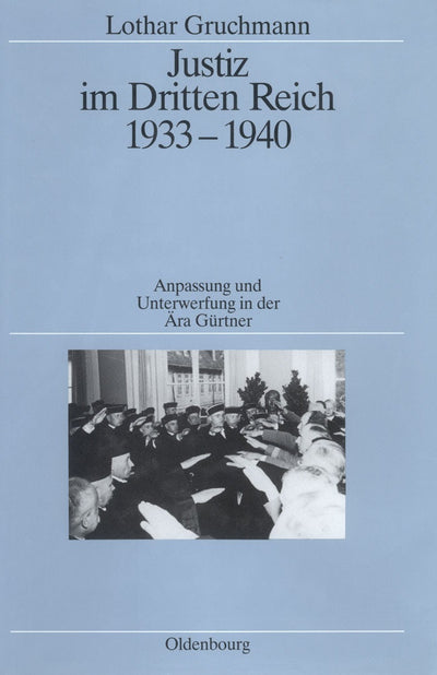 Cover image for Justiz im Dritten Reich 1933-1940, isbn: 9783486538335
