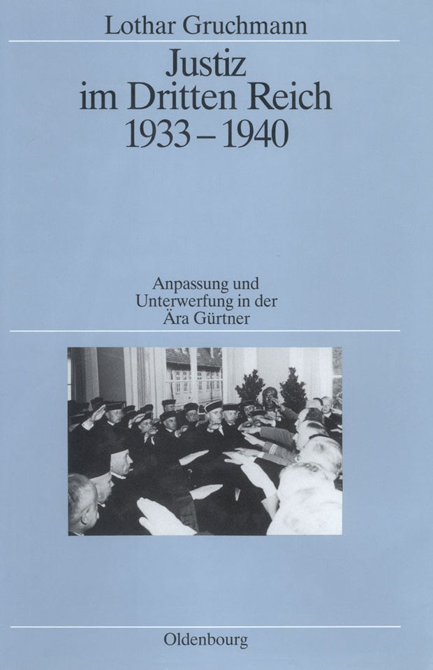 Cover image for Justiz im Dritten Reich 1933-1940, isbn: 9783486538335