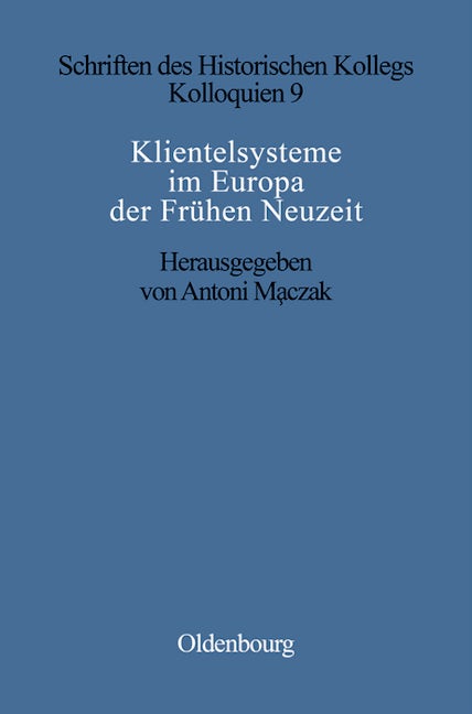 Klientelsysteme im Europa der Frühen Neuzeit