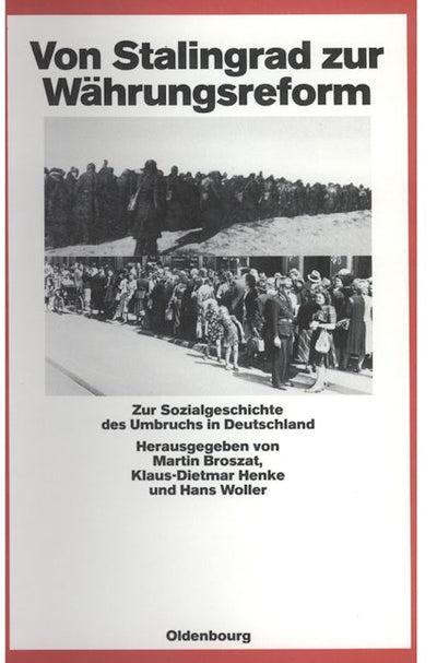 Von Stalingrad zur Währungsreform