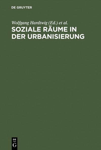 Cover image for Soziale Räume in der Urbanisierung, isbn: 9783486550917
