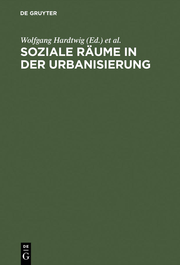 Cover image for Soziale Räume in der Urbanisierung, isbn: 9783486550917