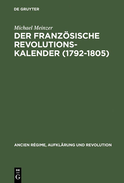 Der französische Revolutionskalender (1792–1805)