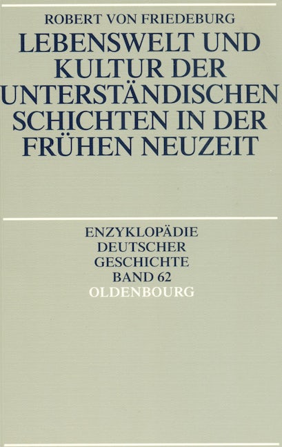 Lebenswelt und Kultur der unterständischen Schichten in der Frühen Neuzeit