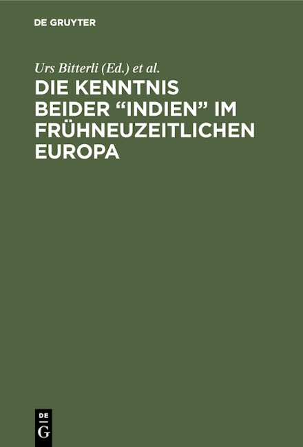 Die Kenntnis beider “Indien” im frühneuzeitlichen Europa
