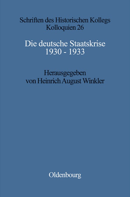 Die deutsche Staatskrise 1930 - 1933