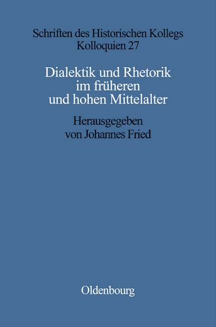 Dialektik und Rhetorik im frühen und hohen Mittelalter