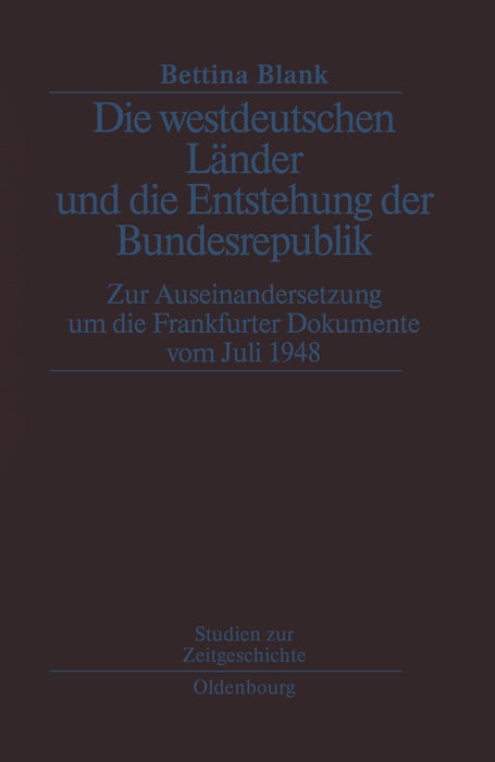 Cover image for Die westdeutschen Länder und die Entstehung der Bundesrepulik, isbn: 9783486561081