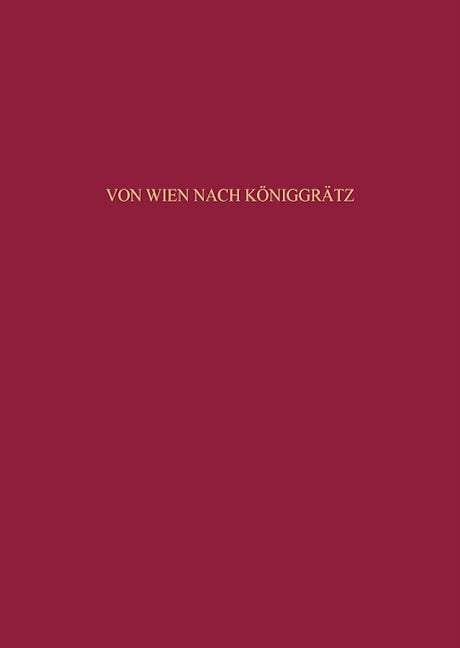 Von Wien nach Königgrätz