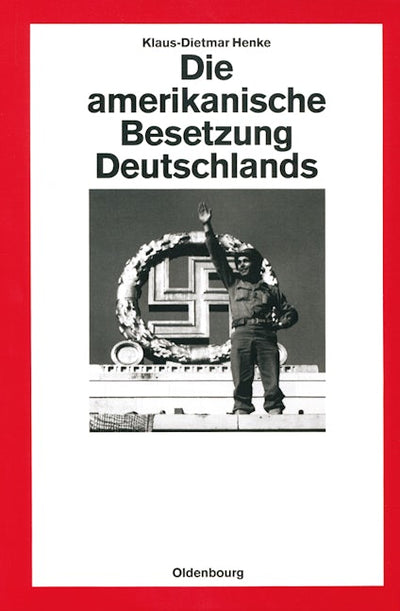 Die amerikanische Besetzung Deutschlands