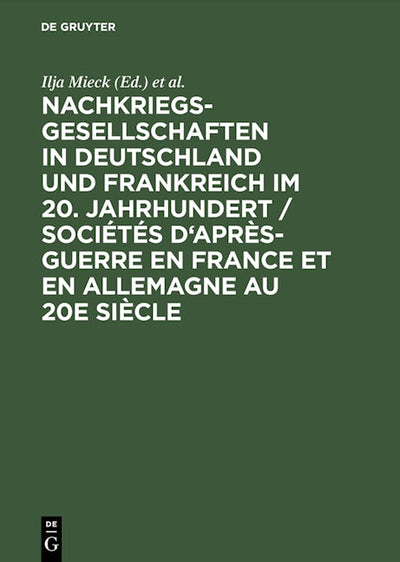 Nachkriegsgesellschaften in Deutschland und Frankreich im 20. Jahrhundert / Sociétés d'après-guerre en France et en Allemagne au 20e siècle