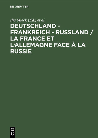 Deutschland – Frankreich – Rußland / La France et l'Allemagne face à la Russie