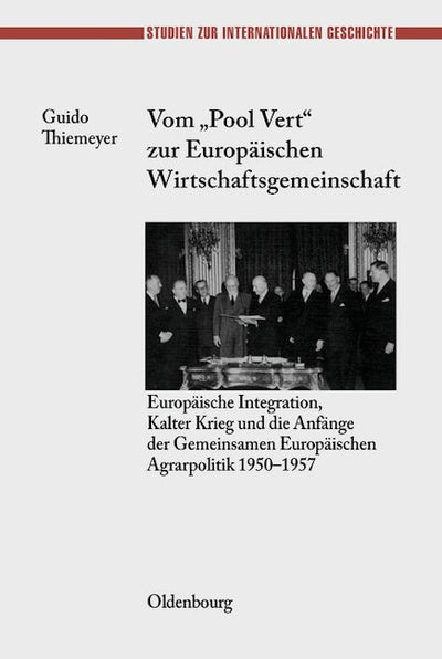 Vom "Pool Vert" zur Europäischen Wirtschaftsgemeinschaft