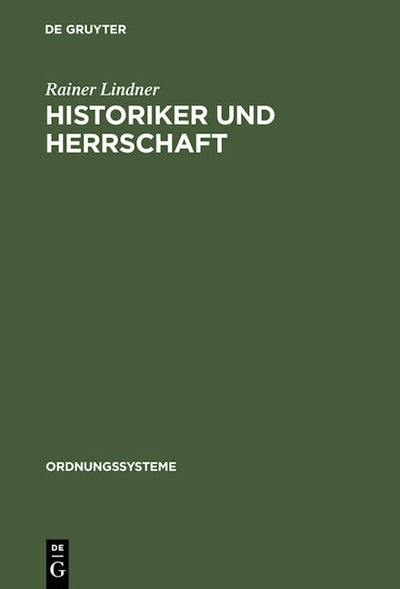 Historiker und Herrschaft