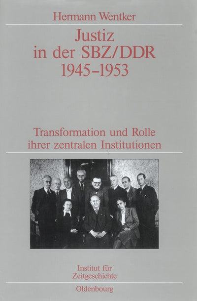 Cover image for Justiz in der SBZ/DDR 1945-1953, isbn: 9783486565447