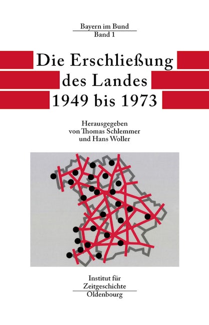 Die Erschließung des Landes 1949 bis 1973