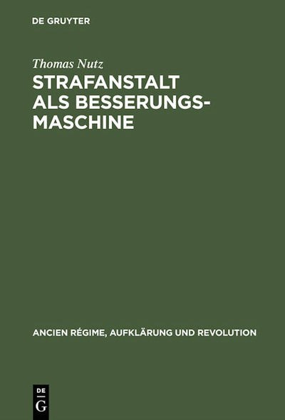 Strafanstalt als Besserungsmaschine