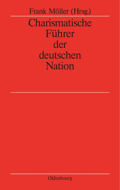 Charismatische Führer der deutschen Nation