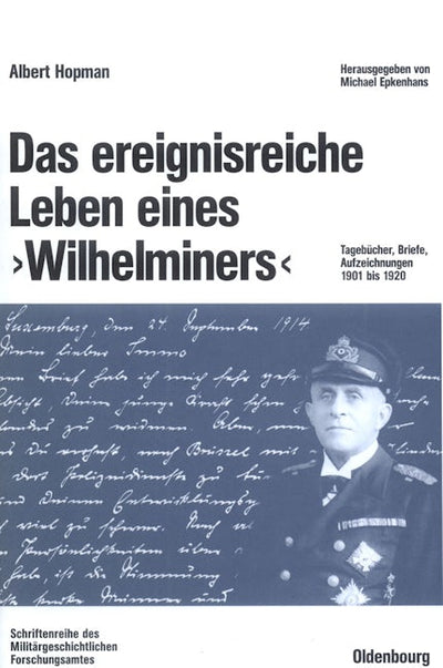 Das ereignisreiche Leben eines "Wilhelminers"