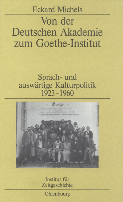 Cover image for Von der Deutschen Akademie zum Goethe-Institut, isbn: 9783486578072