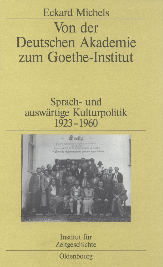 Cover image for Von der Deutschen Akademie zum Goethe-Institut, isbn: 9783486578072