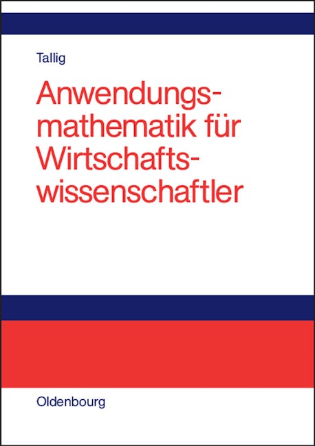 Anwendungsmathematik für Wirtschaftswissenschaftler