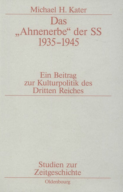 Das "Ahnenerbe" der SS 1935-1945