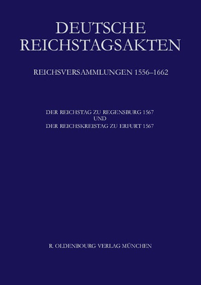 Der Reichstag zu Regensburg 1567 und Der Reichskreistag zu Erfurt 1567