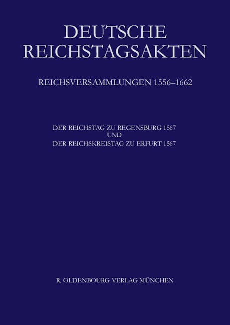 Der Reichstag zu Regensburg 1567 und Der Reichskreistag zu Erfurt 1567