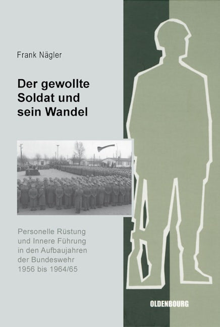 Book cover image for Der gewollte Soldat und sein Wandel ISBN: 9783486588156