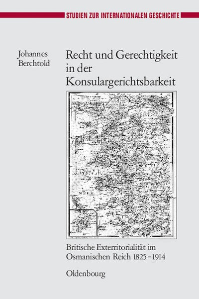 Recht und Gerechtigkeit in der Konsulargerichtsbarkeit