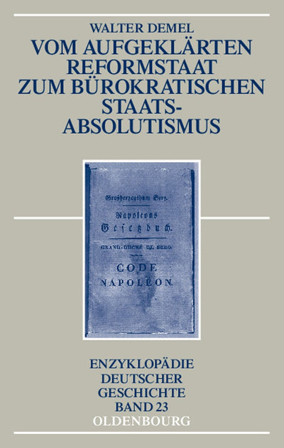 Cover image for Vom aufgeklärten Reformstaat zum bürokratischen Staatsabsolutismus, isbn: 9783486592405