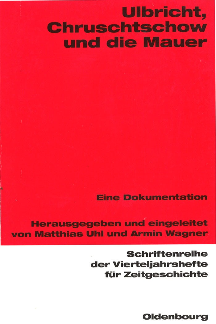 Ulbricht, Chruschtschow und die Mauer