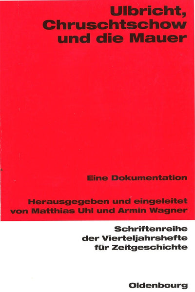 Cover image for Ulbricht, Chruschtschow und die Mauer, isbn: 9783486645866