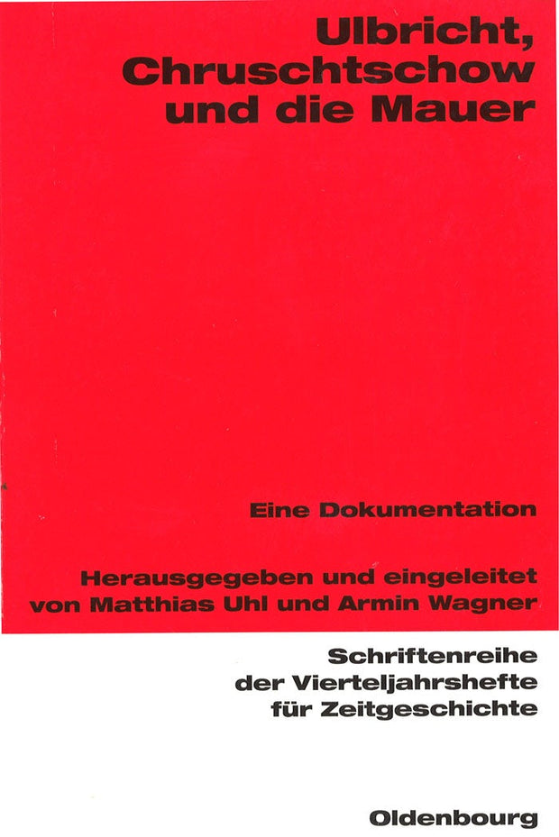 Cover image for Ulbricht, Chruschtschow und die Mauer, isbn: 9783486645866