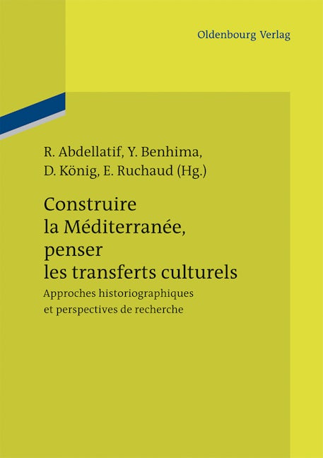 Book cover image for Construire la Méditerranée, penser les transferts culturels ISBN: 9783486704761