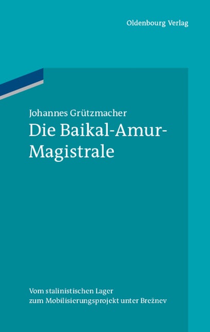 Die Baikal-Amur-Magistrale