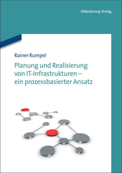 Planung und Realisierung von IT-Infrastrukturen - ein prozessbasierter Ansatz