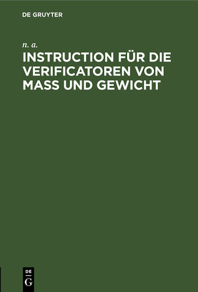 Instruction für die Verificatoren von Maß und Gewicht