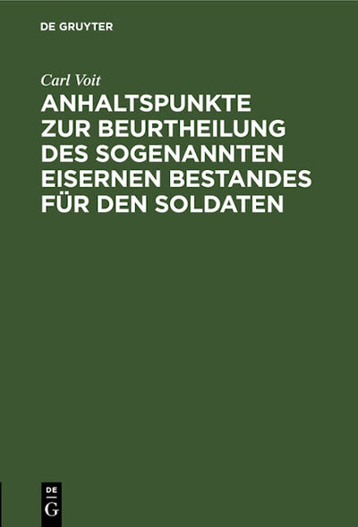 Anhaltspunkte zur Beurtheilung des sogenannten eisernen Bestandes für den Soldaten