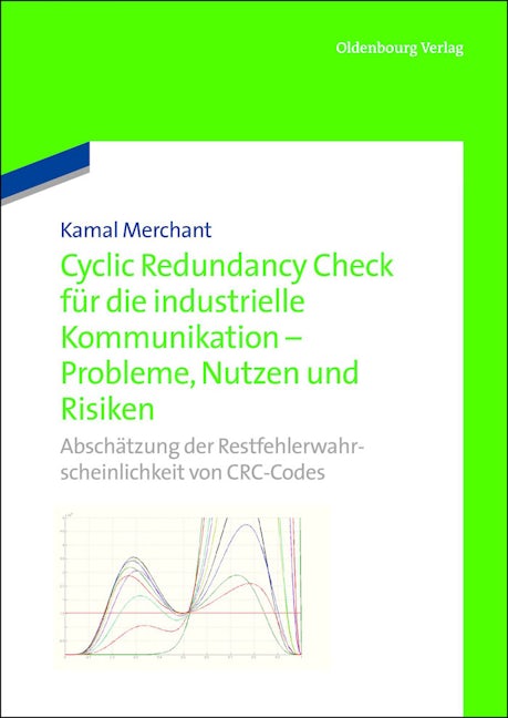 Book cover image for Cyclic Redundancy Check für die industrielle Kommunikation - Probleme, Nutzen und Risiken ISBN: 9783486727647