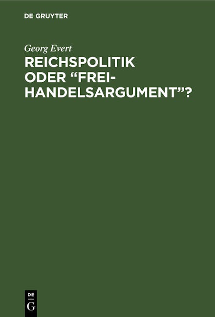 Reichspolitik oder “Freihandelsargument”?
