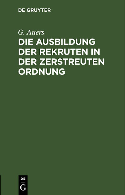 Die Ausbildung der Rekruten in der zerstreuten Ordnung