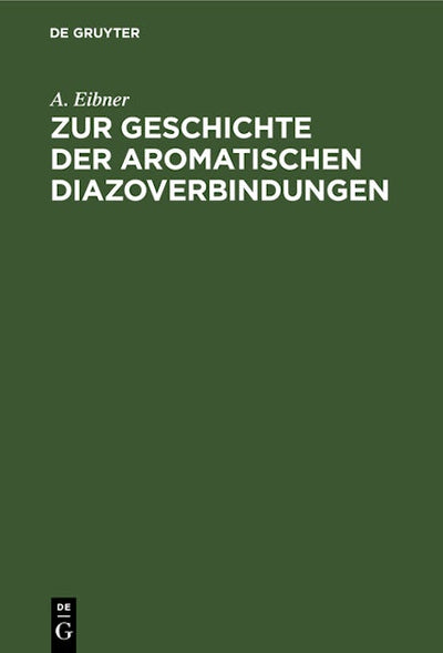 Zur Geschichte der aromatischen Diazoverbindungen