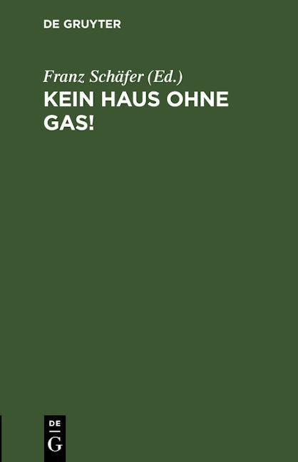 Kein Haus ohne Gas!