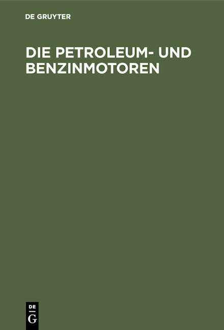 Die Petroleum- und Benzinmotoren