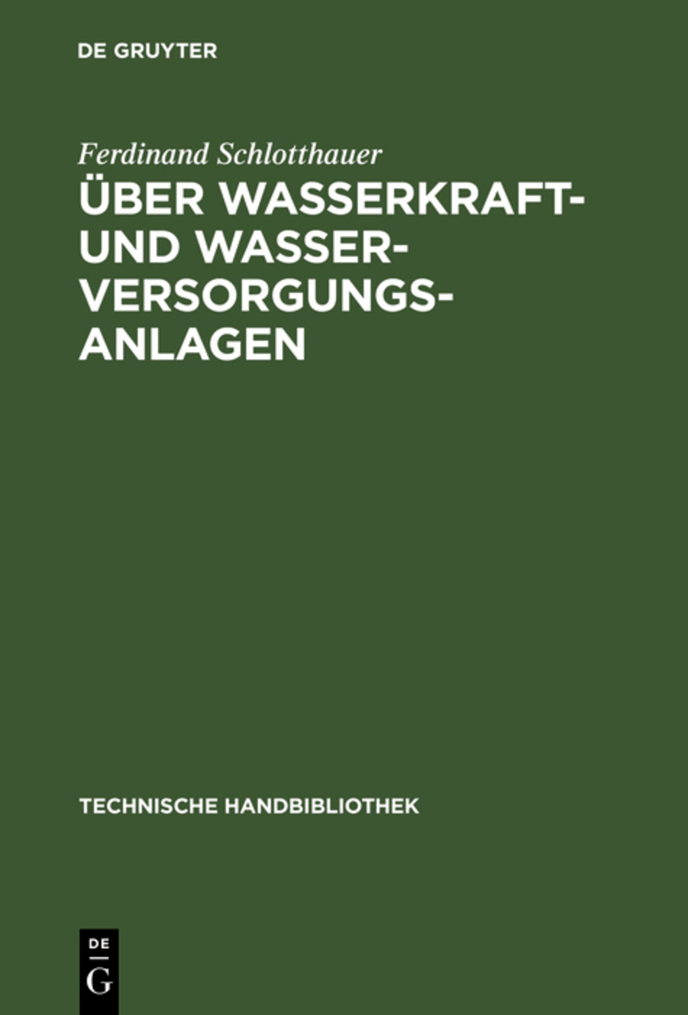Cover image for Über Wasserkraft- und Wasser-Versorgungsanlagen ISBN 9783486742190